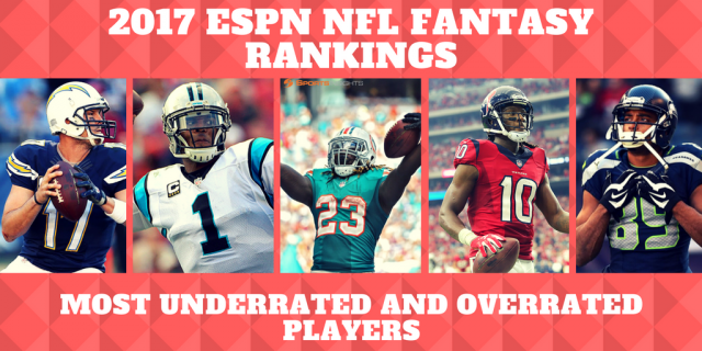 2017 ESPN NFL Fantasy Rankings: Most Underrated and ...